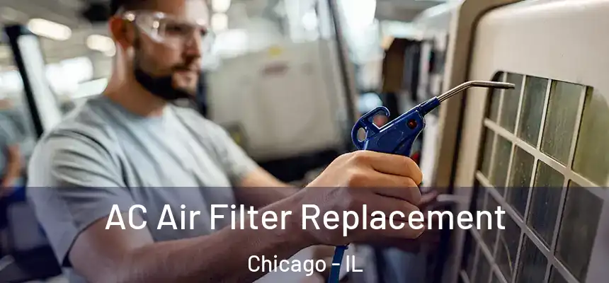  AC Air Filter Replacement Chicago - IL
