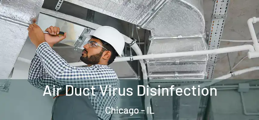  Air Duct Virus Disinfection Chicago - IL