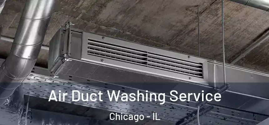  Air Duct Washing Service Chicago - IL