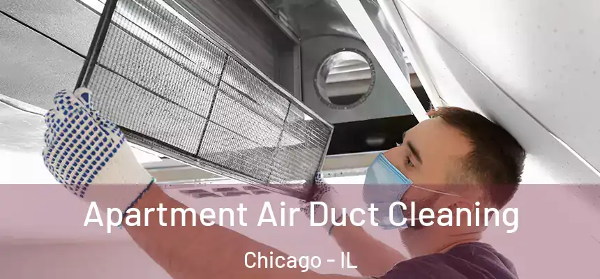  Apartment Air Duct Cleaning Chicago - IL