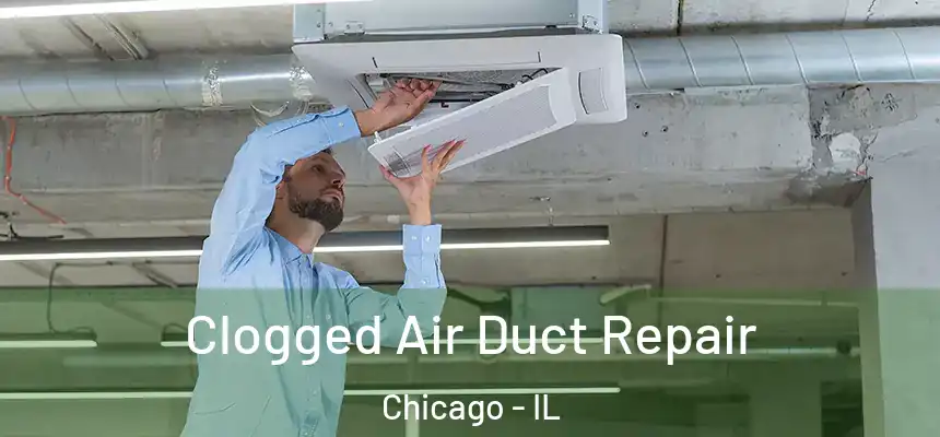  Clogged Air Duct Repair Chicago - IL