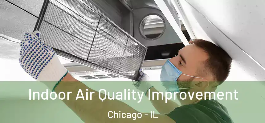  Indoor Air Quality Improvement Chicago - IL
